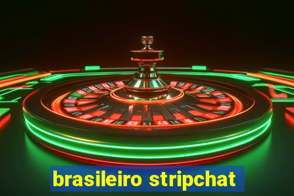 brasileiro stripchat